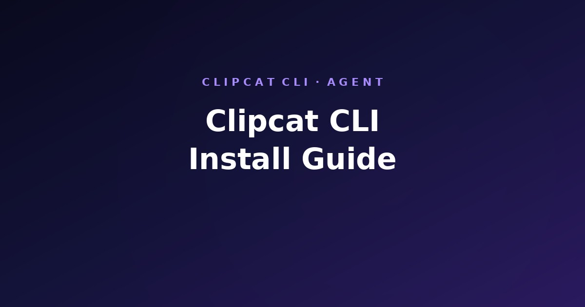 Clipcat CLI Guide (2026)