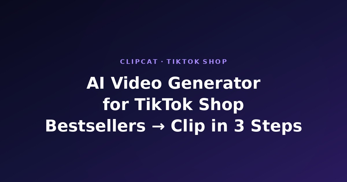 AI Video Generator for TikTok Shop: 2026 Playbook