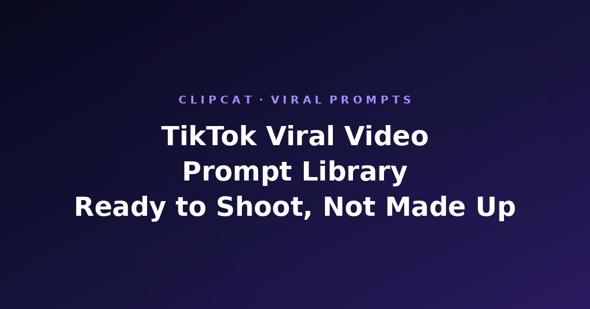 TikTok Viral Prompt Library: Ready-to-Shoot AI Ad Prompts