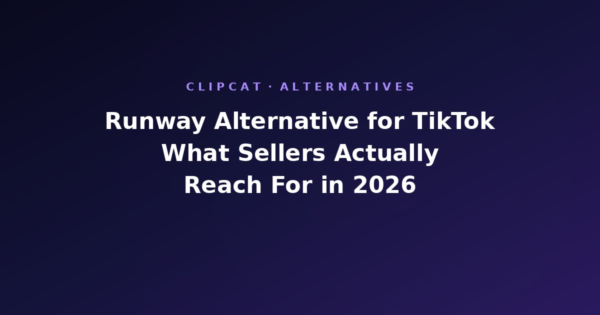 Runway Alternative for TikTok: What Sellers Actually Reach For in 2026