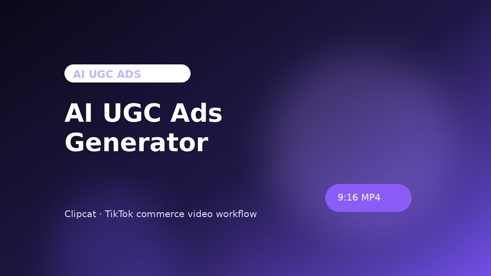 AI UGC Ads Generator for TikTok Testing