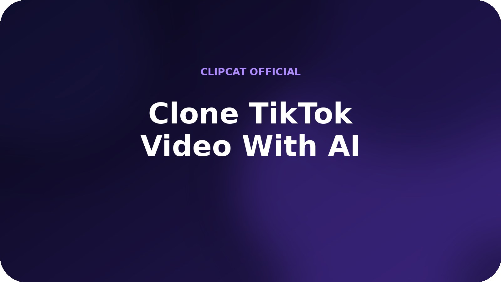 Clone TikTok Video With AI