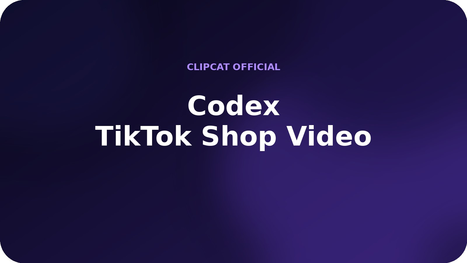 Generate TikTok Shop Videos in Codex
